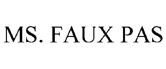 MS. FAUX PAS