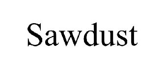 SAWDUST