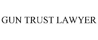 GUN TRUST LAWYER