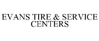 EVANS TIRE & SERVICE CENTERS