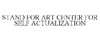 STAND FOR ART CENTER FOR SELF ACTUALIZATION