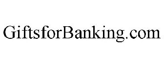 GIFTSFORBANKING.COM