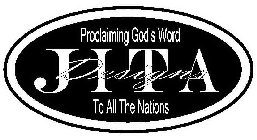 JITA DESIGNS PROCLAIMING GOD'S WORD TO ALL THE NATIONS