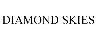 DIAMOND SKIES