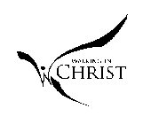 W WALKING IN CHRIST