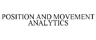 POSITION AND MOVEMENT ANALYTICS