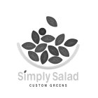 SIMPLY SALAD CUSTOM GREENS