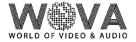 WOVA WORLD OF VIDEO & AUDIO