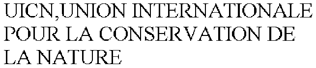 UICN,UNION INTERNATIONALE POUR LA CONSERVATION DE LA NATURE