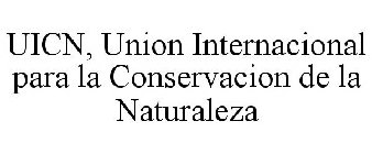 UICN, UNION INTERNACIONAL PARA LA CONSERVACION DE LA NATURALEZA
