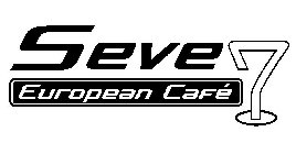 SEVEN EUROPEAN CAFÉ