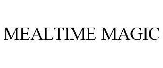 MEALTIME MAGIC