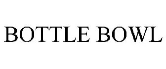 BOTTLE BOWL