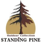 STANDING PINE OUTDOOR COLLECTION