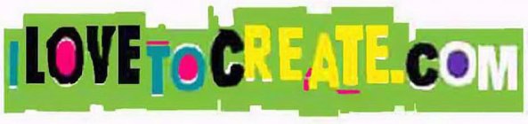 ILOVETOCREATE.COM