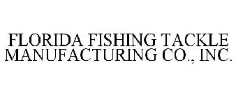 FLORIDA FISHING TACKLE MANUFACTURING CO., INC.