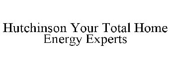 HUTCHINSON YOUR TOTAL HOME ENERGY EXPERTS
