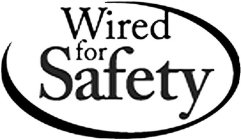 WIRED FOR SAFETY