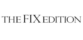 THE FIX EDITION
