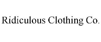 RIDICULOUS CLOTHING CO.