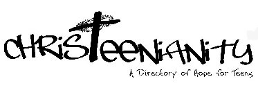 CHRISTEENIANITY A DIRECTORY OF HOPE FOR TEENS