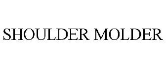 SHOULDER MOLDER