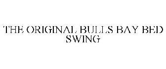 THE ORIGINAL BULLS BAY BED SWING