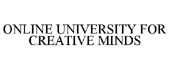 ONLINE UNIVERSITY FOR CREATIVE MINDS