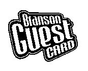 BRANSON GUEST CARD