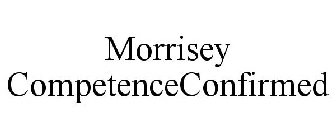 MORRISEY COMPETENCECONFIRMED