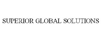 SUPERIOR GLOBAL SOLUTIONS