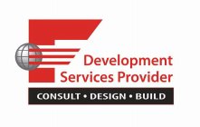 F DEVELOPMENT SERVICES PROVIDER CONSULT · DESIGN · BUILD