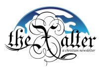 THEXALTER A CHRISTIAN NEWSLETTER