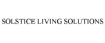 SOLSTICE LIVING SOLUTIONS