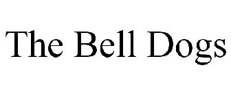 THE BELL DOGS