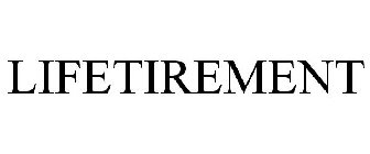 LIFETIREMENT
