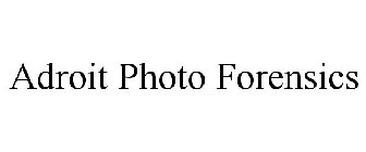 ADROIT PHOTO FORENSICS