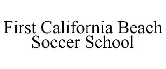 FIRST CALIFORNIA BEACH SOCCER SCHOOL