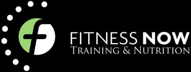 FITNESS NOW TRAINING & NUTRITION