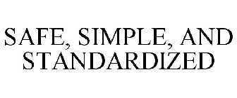 SAFE, SIMPLE, AND STANDARDIZED