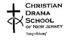 CHRISTIAN DRAMA SCHOOL OF NEW JERSEY 