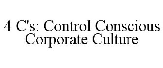 4 C'S: CONTROL CONSCIOUS CORPORATE CULTURE