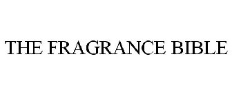THE FRAGRANCE BIBLE