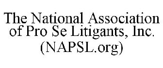 THE NATIONAL ASSOCIATION OF PRO SE LITIGANTS, INC. (NAPSL.ORG)
