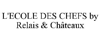 L'ECOLE DES CHEFS BY RELAIS & CHÂTEAUX