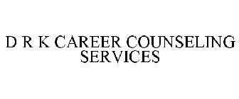D R K CAREER COUNSELING SERVICES
