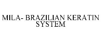 MILA- BRAZILIAN KERATIN SYSTEM