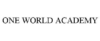 ONE WORLD ACADEMY