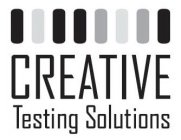 CREATIVE TESTING SOLUTIONS