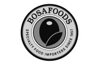 BOSA FOODS SPECIALTY FOOD IMPORTERS SINCE 1957